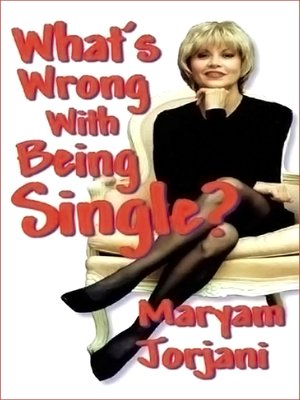 cover image of What's Wrong With Being Single?